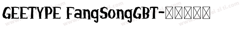 GEETYPE FangSongGBT字体转换